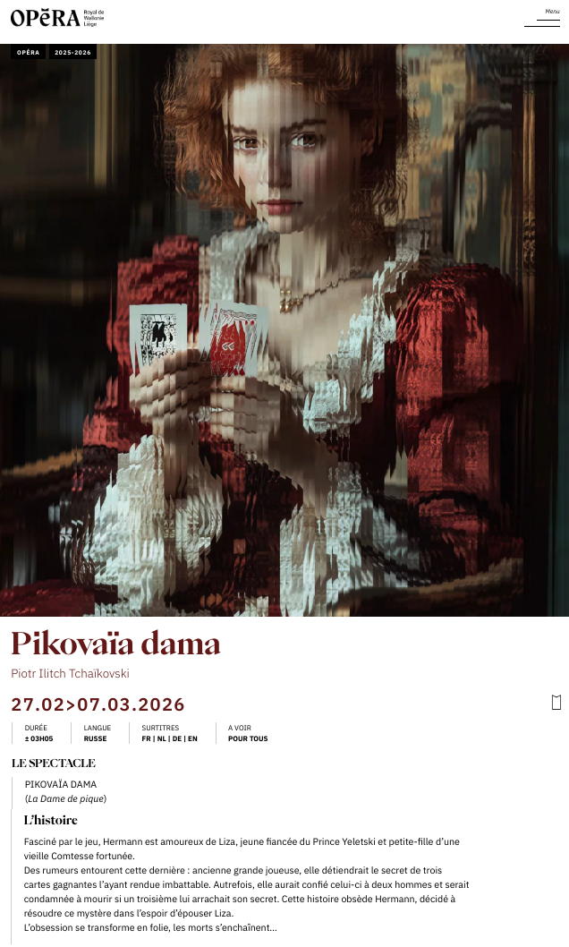 Page Internet. Opéra Royal de Wallonie Liège. Pikovaïa dama - la dame de pique - de Piotr Ilitch Tchaïkovski. 2026-02-27